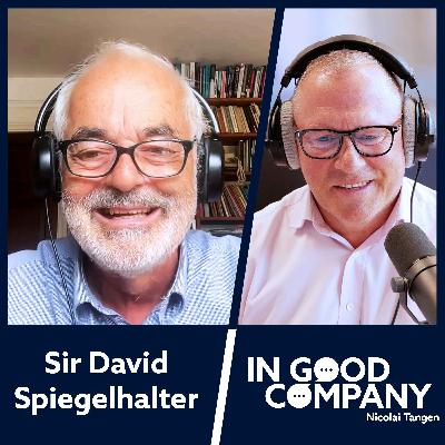 Sir David Spiegelhalter: Statistics, Communicating in Crises, and Living with Uncertainty