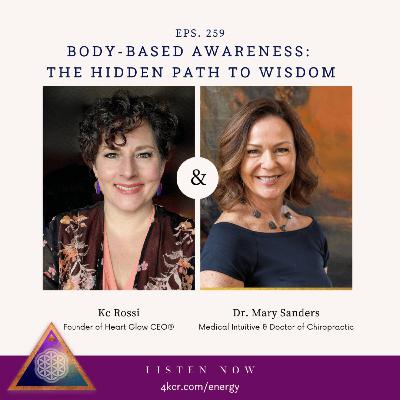 Body-based Awareness: The Hidden Path to Wisdom  with Dr. Mary Sanders