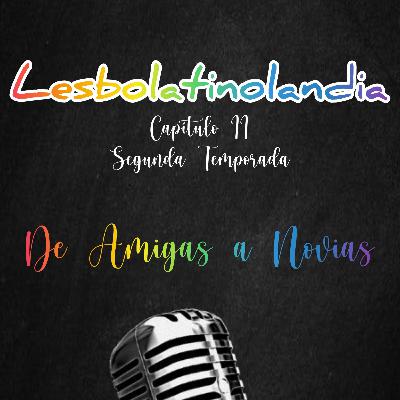 2.2 De Amigas a Novias 2.2 De Amigas a Novias