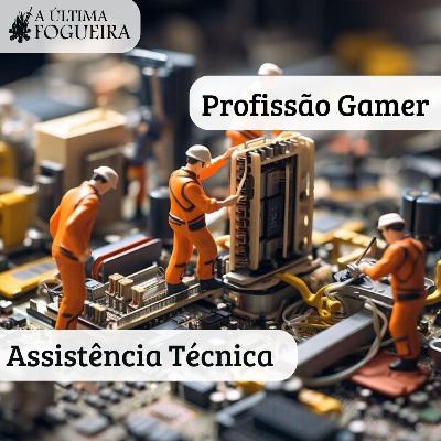 Profissão Gamer - Assistência técnica (Ft. Leonardo, Checkpoint)