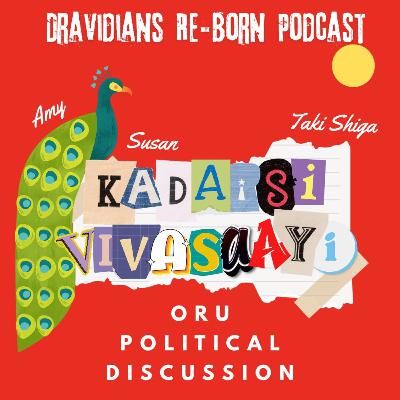 Kadaisi Vivasaayi Oru Political Discussion - Ft. Amy, Susan, Taki Shiga (E - 38)