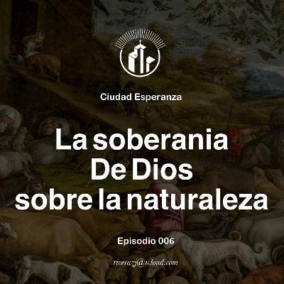 006 | La soberania de Dios sobre la naturaleza