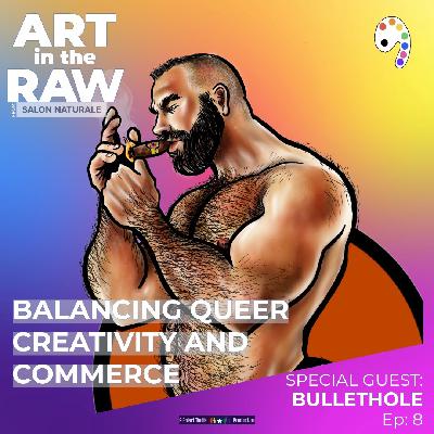 E8 Balancing Queer Creativity and Commerce with Bullethole