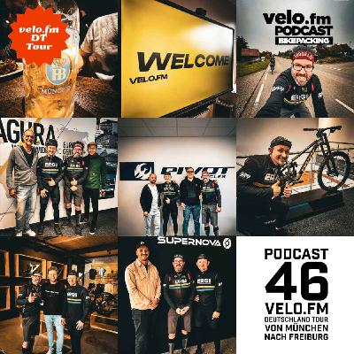 Folge 46: Das Finale der velo.fm Bikepacking Tour 2025 - Von München nach Freiburg