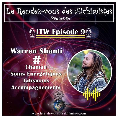 ITW Episode 9 - Warren Shanti par Le Rendez-Vous des Alchimistes