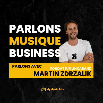 Innover dans le milieu du booking des artistes, Martin Zdrzalik PMPB #17
