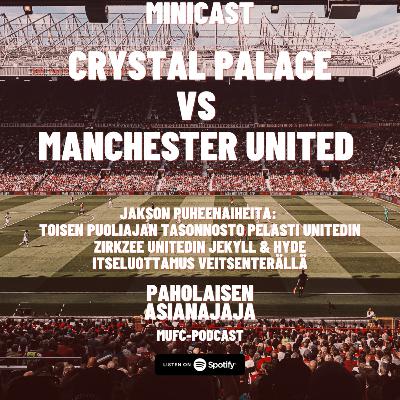 MINICAST: Crystal Palace vs Manchester United MINICAST: Crystal Palace vs Manchester United
