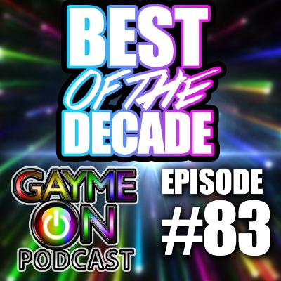 Episode 83 - The Best of the Decade