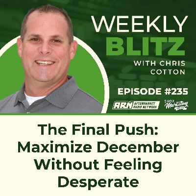 The Final Push: Maximize December Without Feeling Desperate [E235]
