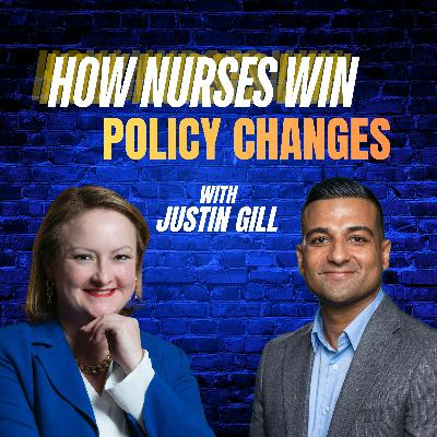 Ep 54:  How Nurses Win Policy Changes with Justin Gill