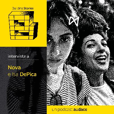 59. Nova e Isa DePica - Intervista 59. Nova e Isa DePica - Intervista