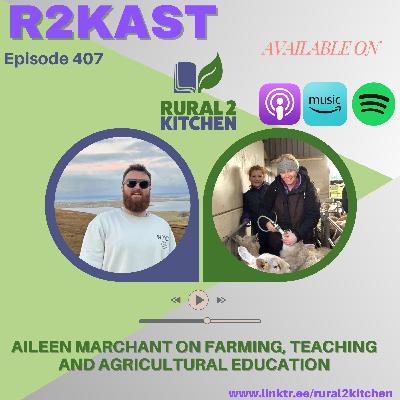 R2Kast 407 โ Aileen Marchant on farming, teaching and agricultural education R2Kast 407 โ Aileen Marchant on farming, teaching and agricultural education