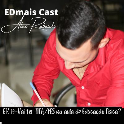 EDmais Cast 19- Vai ter FIFA/PES na aula de Educação Física? EDmais Cast 19- Vai ter FIFA/PES na aula de Educação Física?