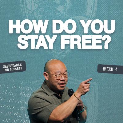 How to Stay Free | Safeguards for Success (Week 4) | Dan Lian