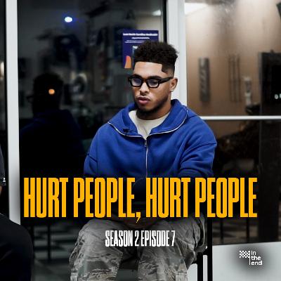 HURT PEOPLE, HURT PEOPLE | In The End Podcast (Season 2: Episode 7) HURT PEOPLE, HURT PEOPLE | In The End Podcast (Season 2: Episode 7)