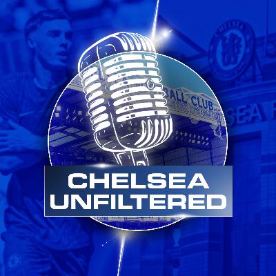 Chelsea Unfiltered #55: Your Complete Chelsea Transfer Window Breakdown & Review! Are Chelsea Ready for the Season?