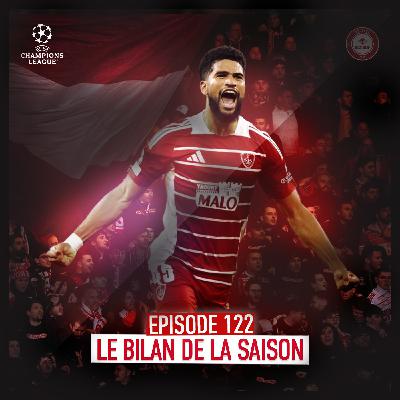 EP.122 / LE BILAN DE LA SAISON !