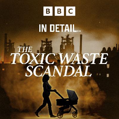 Introducing... The Toxic Waste Scandal