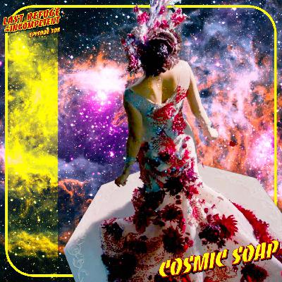 Cosmic Soap