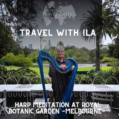 La magia del Giardino Botanico di Melbourne: meditazione con l’arpa.