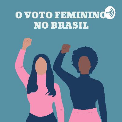 O VOTO FEMINO NO BRASIL - #1