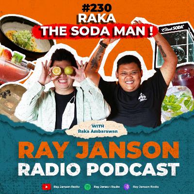 #230 RAKA THE SODA MAN | With RAKA AMBARAWAN| BAR PODCAST