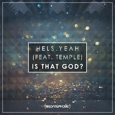 Is That God? (feat.Temple) (Original Mix)