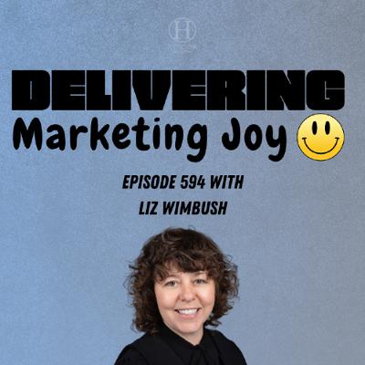 Delivering Marketing Joy Episode 594 - How Sustainability Can Create a Competitive Advantage
