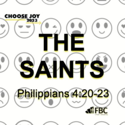 "The Saints" - Philippians 4:20-23 (December 3, 2023) "The Saints" - Philippians 4:20-23 (December 3, 2023)