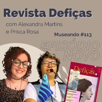 Museando #113: Revista Defiças - feat. Alexandra Martins e Prisca Rosa Museando #113: Revista Defiças - feat. Alexandra Martins e Prisca Rosa
