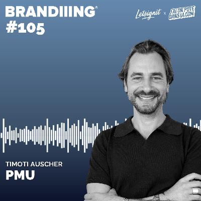 #105 - PMU avec Timoti Auscher