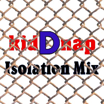 Isolation Mix by kidDnap