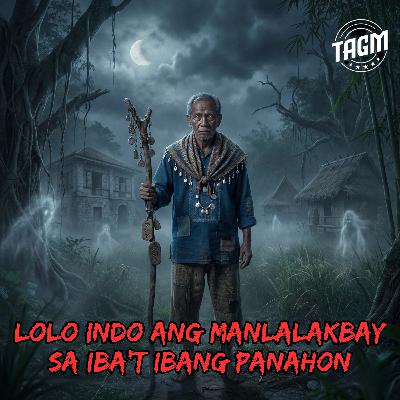 #335 LOLO INDO ANG MANLALAKBAY SA IBA'T IBANG PANAHON #335 LOLO INDO ANG MANLALAKBAY SA IBA'T IBANG PANAHON