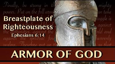 Armor of God #4 - Breastplate of Righteousness