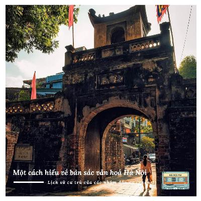 #70: Bản sắc văn hoá Hà Nội - Lịch sử cư trú của các nhóm dân cư (Phần 3)