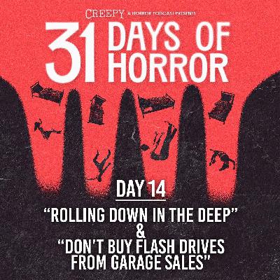 Day 14 - Rolling Down in the Deep & Don't Buy Flash Drives From Garage Sales
