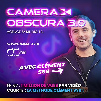 1 million de vues par vidéo courte : La méthode clément SSB