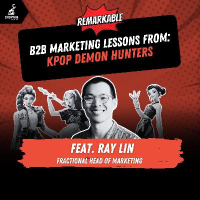 KPop Demon Hunters: B2B Marketing Lessons on How to Go Golden with Fractional Head of Marketing, Ray Lin