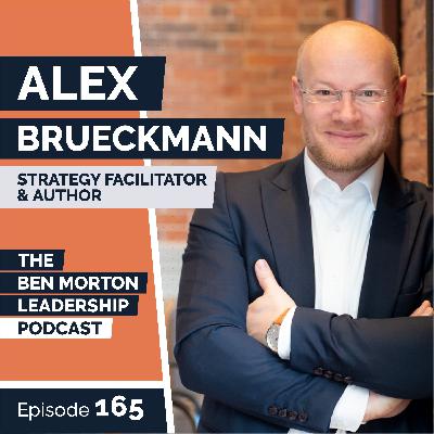 The Power of Strategy and Identity with Alex Brueckmann | Episode 165