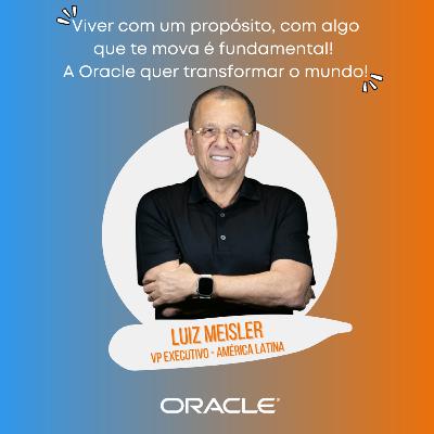 Luiz Meisler VP Executivo Oracle América Latina