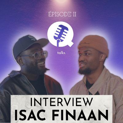 🎙️ Épisode #2 – Isac Finaan “Fuego” : Cinéma, musique, court-métrage, création et lifestyle créatif à Montréal - QBC Talks