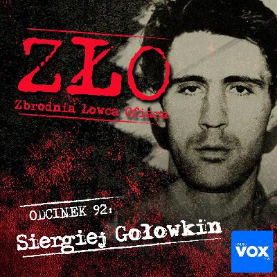 Siergiej Gołowkin - Fiszer. ZŁO - Zbrodnia Łowca Ofiara Siergiej Gołowkin - Fiszer. ZŁO - Zbrodnia Łowca Ofiara