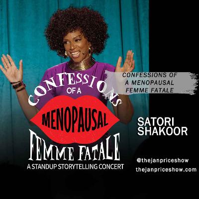 Satori Shakoor on Confessions of a Menopausal Femme Fatale – Comedy, Storytelling & Midlife