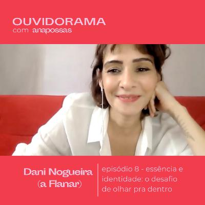 #08 - essência e identidade: o desafio de olhar pra dentro