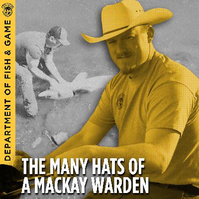 Ep. 11 - The Many Hats of a Mackay Warden with Steve Roberts