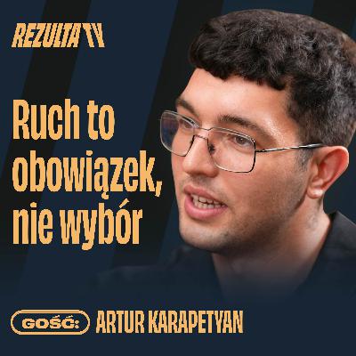Spacer to za mało. Czego NAPRAWDĘ potrzebujesz twoje ciało? | ⁨Artur Karapetyan