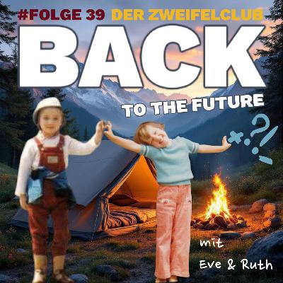 ZURÜCK IN DIE ZUKUNFT mit Eve & Ruth 🚀