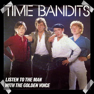 147. Time Bandits – Listen To The Man With The Golden Voice