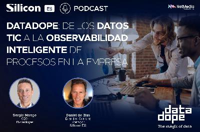 Datadope: de los datos TIC a la observabilidad inteligente de procesos en la empresa