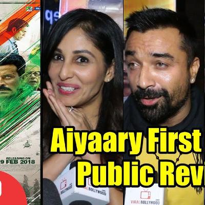 Aiyaary Movie Public Review Aiyaary Movie Public Review